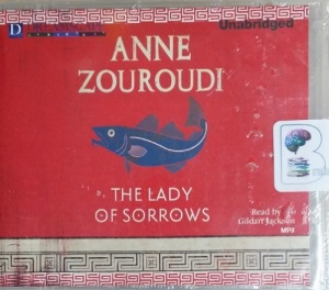 The Lady of Sorrows written by Anne Zouroudi performed by Robert Polmin on MP3 CD (Unabridged)